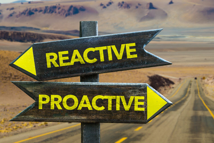 Proactive vs Reactive - iStock-861310528 750x500