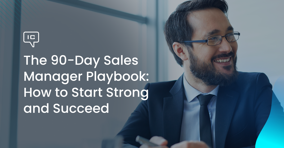 The 90-Day Sales Manager Playbook: How to Start Strong and Succeed